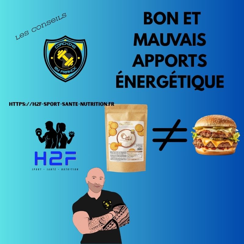 Différences entre les bons et les mauvais apports énergétiqe
